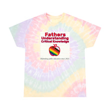Load image into Gallery viewer, Fathers Understanding Critical Knowledge Tie-Dye Rainbow T-Shirt