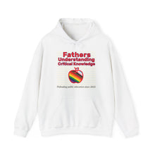 Load image into Gallery viewer, Fathers Understanding Critical Knowledge Hoodie