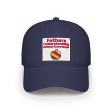 Load image into Gallery viewer, Fathers Understanding Critical Knowledge Baseball Hat
