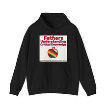 Load image into Gallery viewer, Fathers Understanding Critical Knowledge Hoodie
