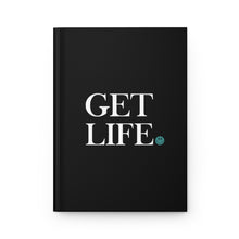 Load image into Gallery viewer, GET LIFE Hardcover Journal