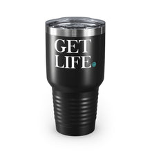 Load image into Gallery viewer, Get Life 30oz Stainless Steel Tumbler
