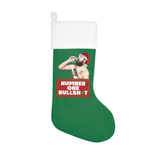 Load image into Gallery viewer, HOLIDAY NUMBER ONE BULLSHIT Holiday Stocking