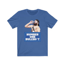 Load image into Gallery viewer, Number One Bullshit T-Shirt