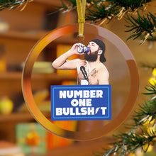 Load image into Gallery viewer, NUMBER ONE BULLSHIT 3.5" Beveled Edge Glass Ornament