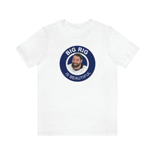 Load image into Gallery viewer, TAMPA BAY THRIVES - BIG RIG IS BEAUTIFUL T-Shirt