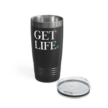 Load image into Gallery viewer, Get Life 20oz Stainless Steel Tumbler