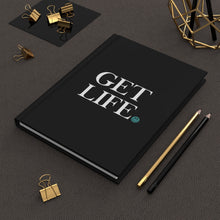 Load image into Gallery viewer, GET LIFE Hardcover Journal