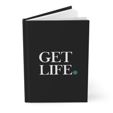 Load image into Gallery viewer, GET LIFE Hardcover Journal